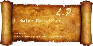 Ludwigh Pelbárt névjegykártya